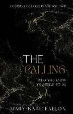 The Calling: Who You Know Yourself To Be