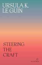 K. Le Guin, U: Steering the Craft