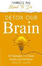 Detox Our Brain