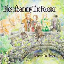 Tales of Sammy The Forester