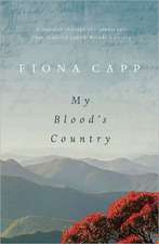 My Blood's Country: A Journey Through the Landscape That Inspired Judith Wright's Poetry