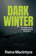 Dark Winter: An insider's guide to pandemics and biosecurity