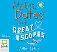 Hopkins, C: Mates, Dates and Great Escapes