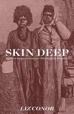 Skin Deep: Settler Impressions of Aboriginal Women