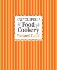 Encyclopedia of Food and Cookery