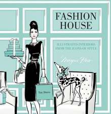 Fashion House: Illustrated Interiors from the Icons of Style