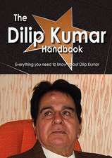 The Dilip Kumar Handbook - Everything You Need to Know about Dilip Kumar