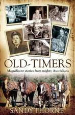 Old-Timers: Magnificent Stories from Mighty Australians