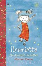 Murray, M: Henrietta, the Greatest Go-Getter