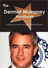 The Dermot Mulroney Handbook - Everything You Need to Know about Dermot Mulroney