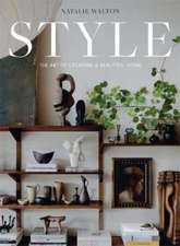 Style: The Art of Creating a Beautiful Home