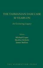 The Tasmanian Dam Case 30 Years On