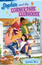 Sophia and the Corner Park Clubhouse: Volume 1