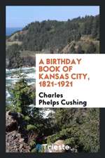 A Birthday Book of Kansas City, 1821-1921