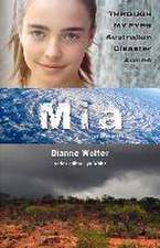 Mia: Through My Eyes - Australian Disaster Zones: Volume 2