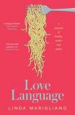 Love Language: A Memoir of Family, Music and Pasta