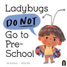 Ladybugs Do Not Go to Preschool