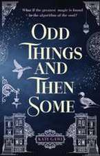 Odd Things and Then Some