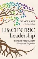 LifeCENTRIC Leadership