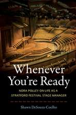 Whenever You're Ready: Nora Polley on Life as a Stratford Festival Stage Manager