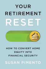 Your Retirement Reset: How to Convert Home Equity into Financial Security