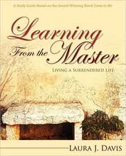 Learning from the Master: Living a Surrendered Life