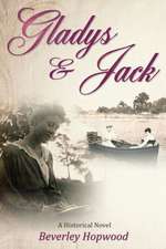 Gladys & Jack: A Historical Novel