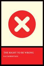 The Right to Be Wrong