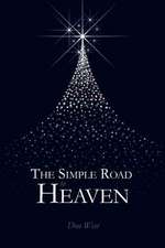 The Simple Road to Heaven