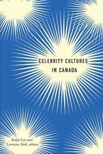 Celebrity Cultures in Canada