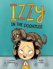 Izzzy in the Doghouse