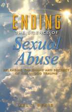 Ending the Silence of Sexual Abuse: Releasing the Shame and Secrecy of Childhood Trauma