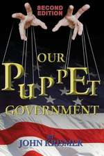 Our Puppet Government (Updated & Revised 2nd Edition)