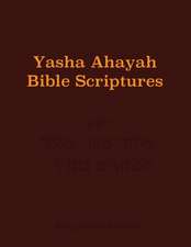 Yasha Ahayah Bible Scriptures (YABS) Study Bible