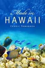 Made in Hawaii: Volume 46