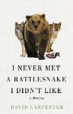 I Never Met a Rattlesnake I Didn't Like