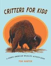 Critters for Kids: A North American Wildlife Activity Book