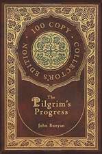 The Pilgrim's Progress (100 Copy Collector's Edition)