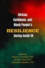 African, Caribbean, and Black People's Reselience During Covid 19