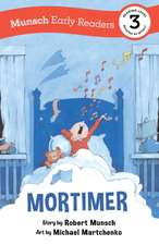 Mortimer Early Reader: (Munsch Early Reader)