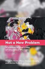 Not a New Problem – Violence in the Lives of Disabled Women