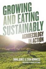 Growing and Eating Sustainably – Agroecology in Action