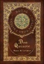 Don Quixote (Royal Collector's Edition) (Case Laminate Hardcover with Jacket)