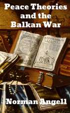 Peace Theories and the Balkan War