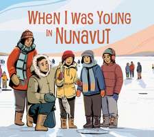 When I Was Young in Nunavut