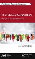 The Future of Organizations: Workplace Issues and Practices