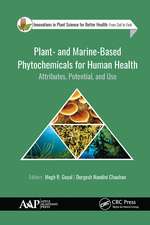 Plant- and Marine- Based Phytochemicals for Human Health: Attributes, Potential, and Use