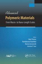 Advanced Polymeric Materials: From Macro- to Nano-Length Scales