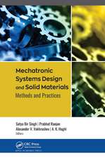 Mechatronic Systems Design and Solid Materials: Methods and Practices