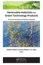 Renewable Materials and Green Technology Products: Environmental and Safety Aspects